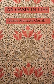 ksiazka tytu: An Oasis in Life autor: Gorriti Juana Manuela