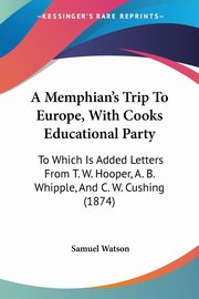 A Memphian's Trip To Europe, With Cooks Educational Party, Watson Samuel