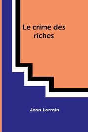 Le crime des riches, Lorrain Jean