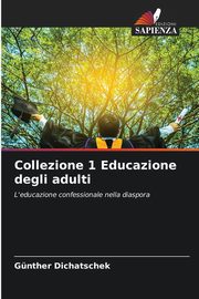 Collezione 1 Educazione degli adulti, Dichatschek Gnther
