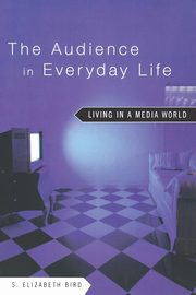 The Audience in Everyday Life, Bird S. Elizabeth