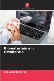 Biomateriais em Ortodontia, Banerjee Shounak
