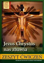 Religia 6 Jezus Chrystus nas zbawia Zeszyt wicze, abendowicz Stanisaw