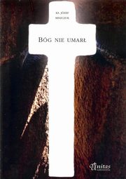 Bg nie umar, Miszczuk Jzef