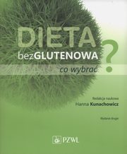 ksiazka tytu: Dieta bezglutenowa - co wybra? autor: 