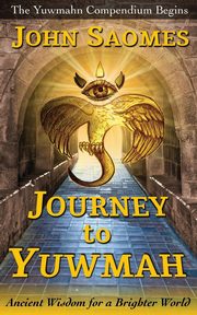 ksiazka tytu: Journey to Yuwmah autor: Saomes John