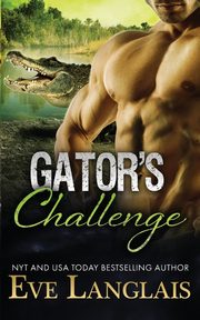 ksiazka tytu: Gator's Challenge autor: Langlais Eve