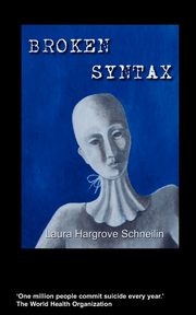 Broken Syntax, Hargrove Schneilin Laura