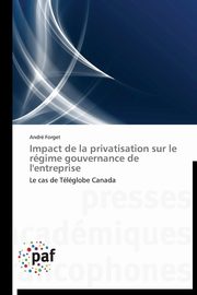 Impact de la privatisation sur le rgime gouvernance de l'entreprise, FORGET-A