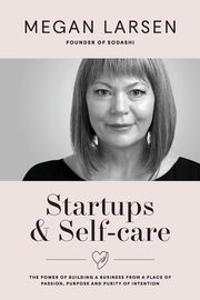 Startups & Self-care, Larsen Megan