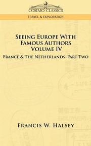 Seeing Europe with Famous Authors, Halsey Francis W.