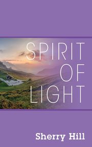 Spirit of Light, Hill Sherry