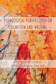 Pedagogical Perspectives on Cognition and Writing, 