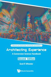 Architecting Experience, Scot R Wheeler