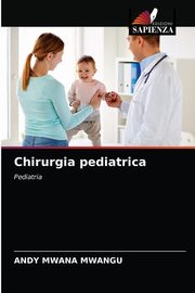 Chirurgia pediatrica, MWANA MWANGU ANDY