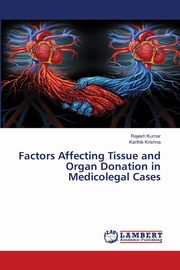 Factors Affecting Tissue and Organ Donation in Medicolegal Cases, Kumar Rajesh