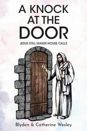 A Knock at the Door, Wesley Blyden