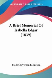 A Brief Memorial Of Isabella Edgar (1839), 