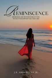 Reminiscence, Arranguez Jr. J.R.