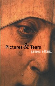 Pictures and Tears, Elkins James