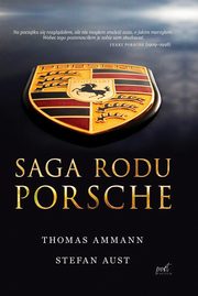 ksiazka tytu: Saga rodu Porsche autor: Ammann Thomas, Aust Stefan