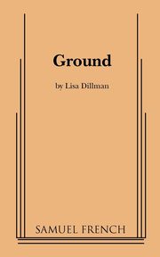 Ground, Dillman Lisa