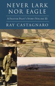 Never Lark nor Eagle, Castagnaro Ray