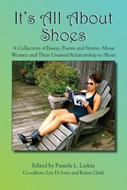 ksiazka tytu: It's All About Shoes autor: Laskin Pamela