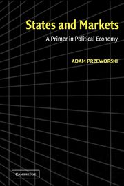 States and Markets, Przeworski Adam