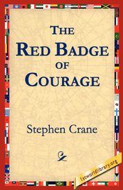 The Red Badge of Courage, Crane Stephen