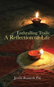 Enthralling Trails, Pai Jyothi Ramesh