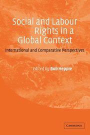 Social and Labour Rights in a Global Context, 