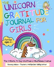 The Unicorn Gratitude Journal For Girls, Nelson Romney