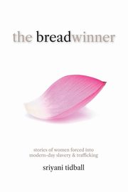 THE BREADWINNER, Tidball Sriyani