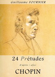 ksiazka tytu: 24 Pre-Etudes D'Apres/After Chopin - Partition Pour Piano / Piano Score autor: Fournier Guillaume