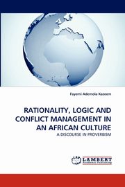 Rationality, Logic and Conflict Management in an African Culture, Ademola Kazeem Fayemi