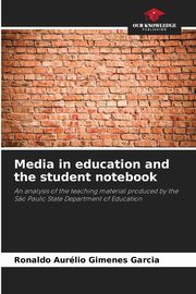 Media in education and the student notebook, Gimenes Garcia Ronaldo Aurlio