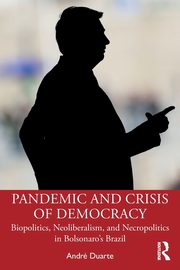 Pandemic and Crisis of Democracy, Duarte Andr