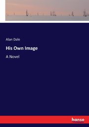 His Own Image, Dale Alan
