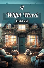 A Wilful Ward, Lamb Ruth