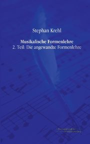 Musikalische Formenlehre, Krehl Stephan