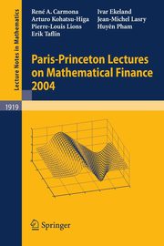 Paris-Princeton Lectures on Mathematical Finance 2004, Carmona Ren