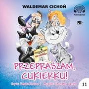 Przepraszam Cukierku! Audiobook, Cicho Waldemar