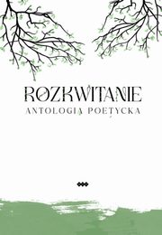 Rozkwitanie, Kryciak H., Bober I.,Stanisawowska M.,Andrukiewicz E.,Reggel J.,Michaowska K.,