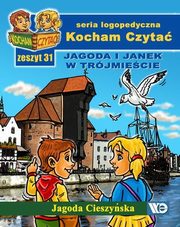 Kocham Czyta Zeszyt 31 Jagoda i Janek w Trjmiecie, Cieszyska Jagoda