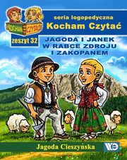 Kocham Czyta Zeszyt 32 Jagoda i Janek w Rabce Zdroju i Zakopanem, Cieszyska Jagoda