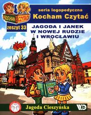 Kocham Czyta Zeszyt 33 Jagoda i Janek w Nowej Rudzie i Wrocawiu, Cieszyska Jagoda