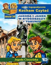 Kocham Czyta Zeszyt 34 Jagoda i Janek w Bydgoszczy i Toruniu, Cieszyska Jagoda