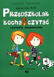 Przedszkolak kocha czyta Zeszyt wicze, Bala Agnieszka