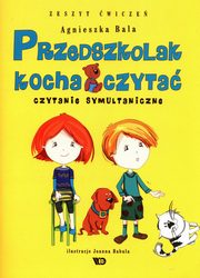 Przedszkolak kocha czyta Zeszyt wicze, Bala Agnieszka